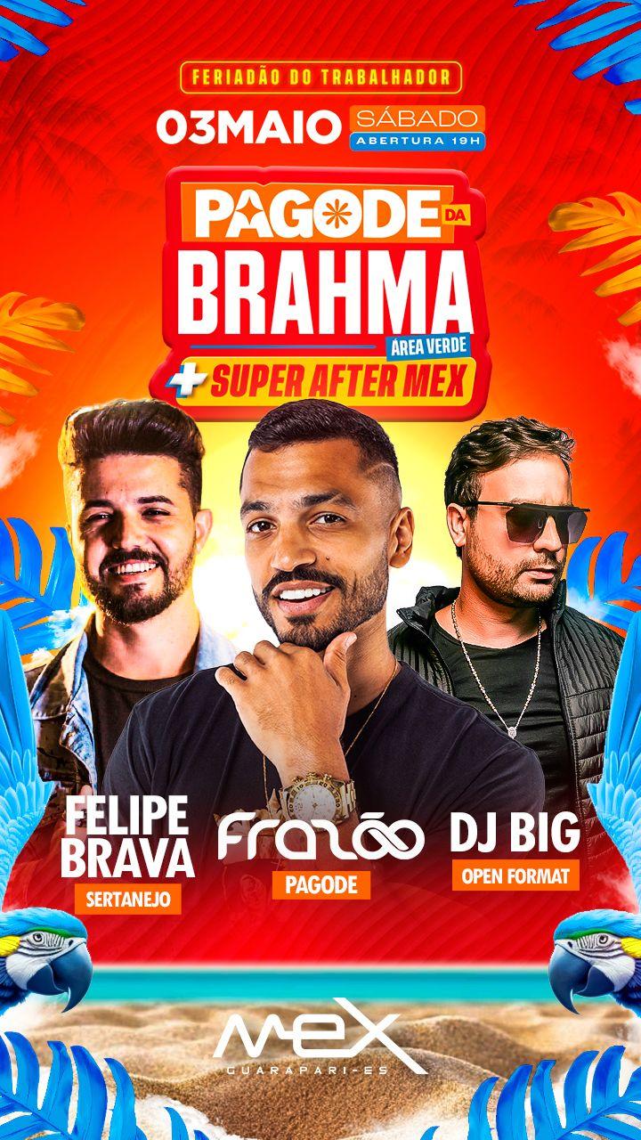 Pagode da Brahma + After Mex: 03-05-25 / SÁBADO