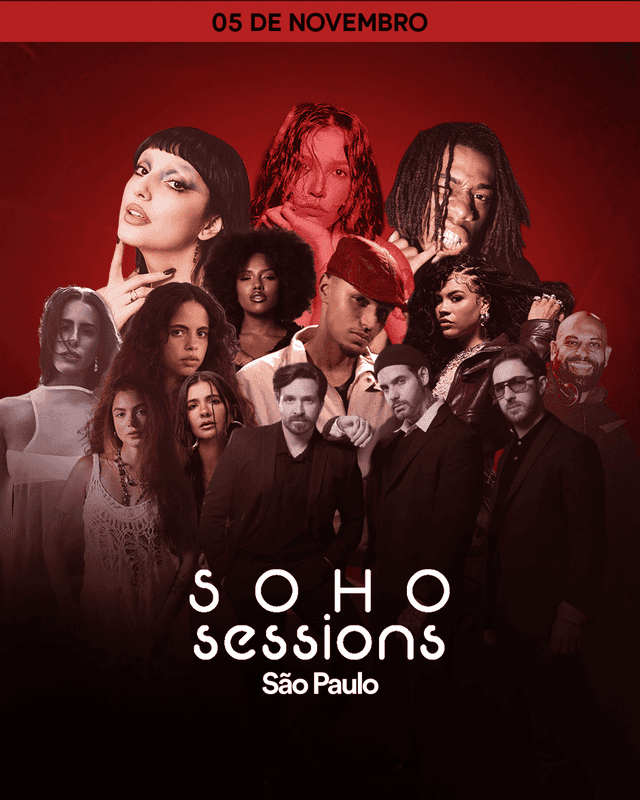 SOHO SESSIONS SP | 05 NOVEMBRO | QUINTA-FEIRA
