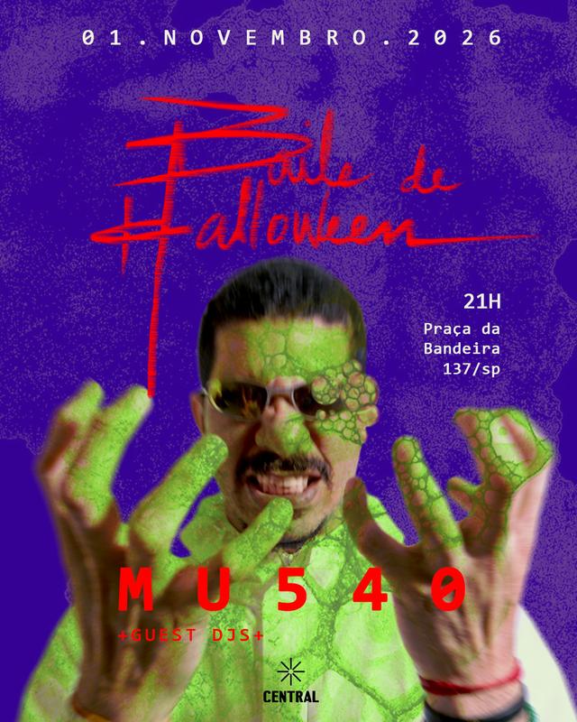 Baile de Halloween com Mu540 na Central - Domingo 01/11 - Véspera de Feriado