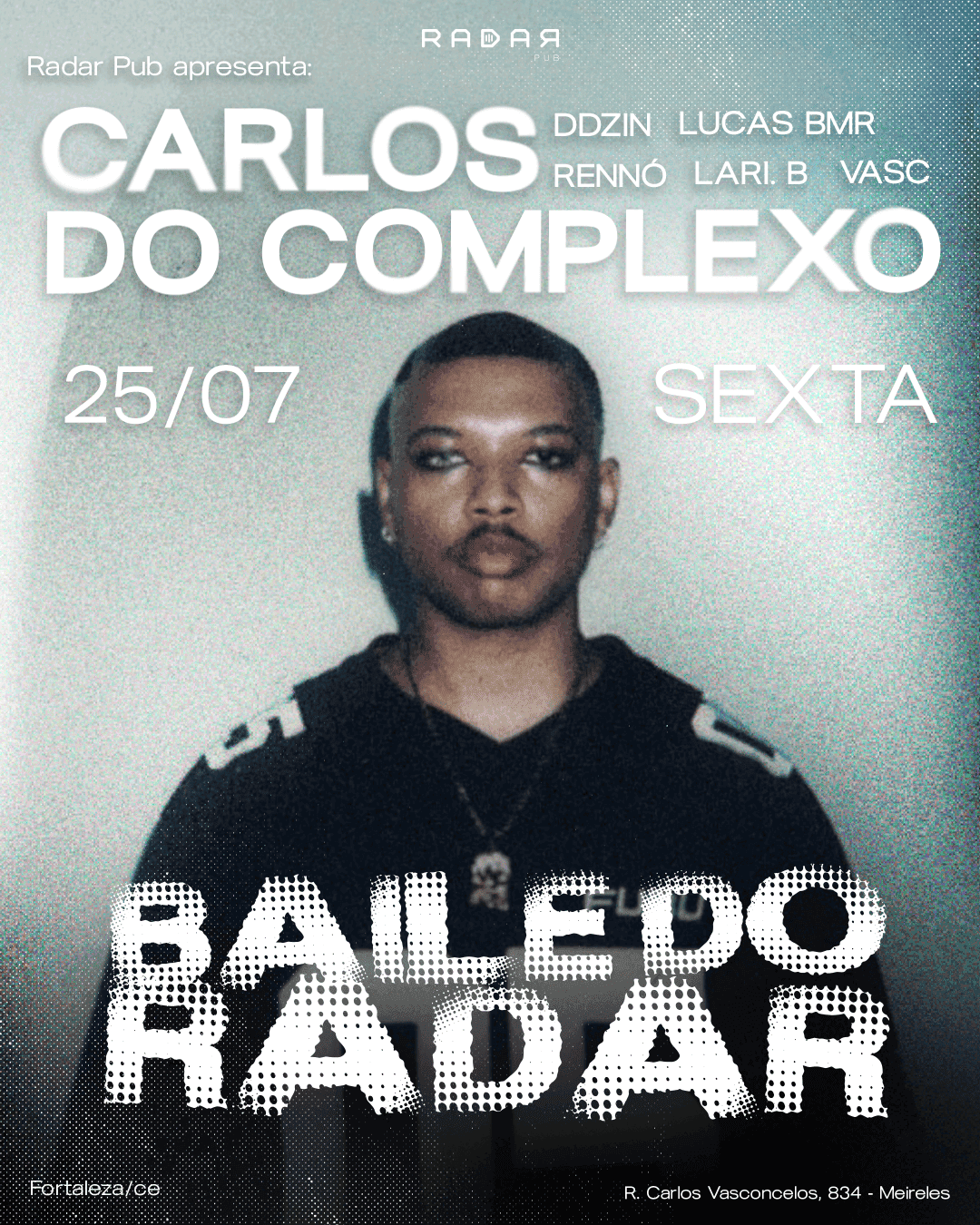 BAILE DO RADAR CONVIDA CARLOS DO COMPLEXO