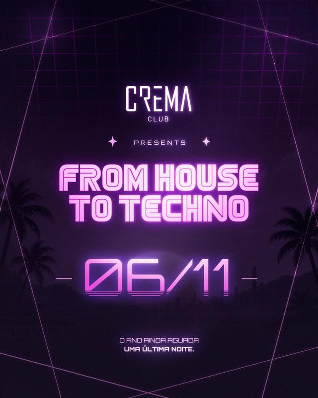 Crema Club presents From House To Techno - 06.11