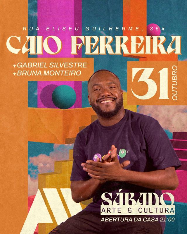Art House  - Caio Ferreira - Gabriel Silvestre - Bruna Monteiro - Sábado 31/10