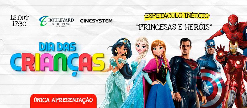 PRINCESAS E HERÓIS- SHOPPING BOULEVARD 