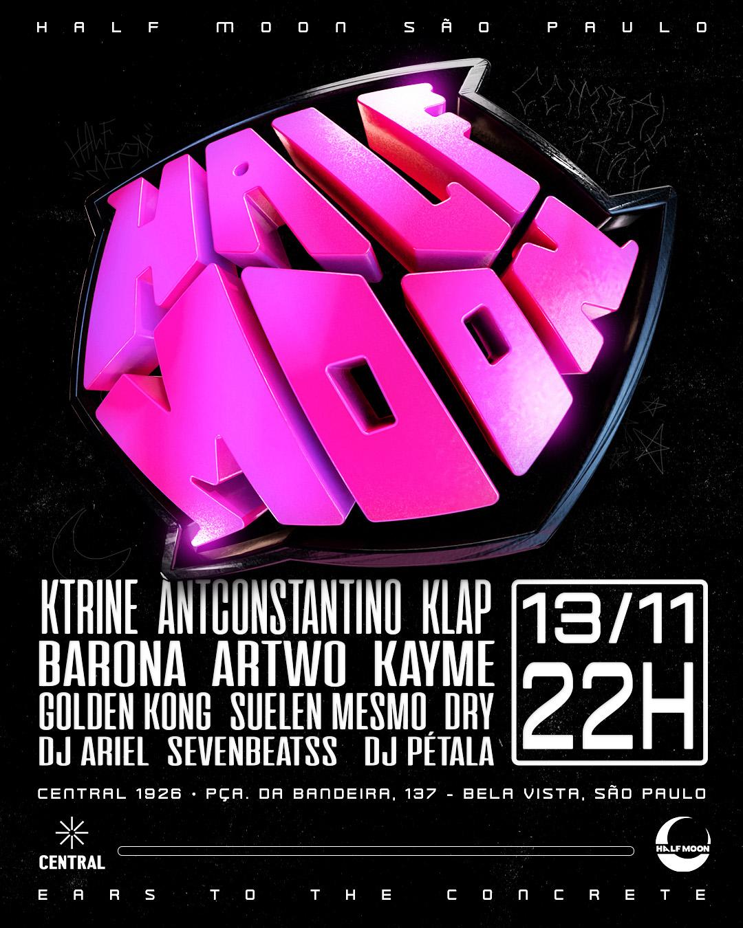 HALF MOON NA CENTRAL COM KLAP, BARONA + CONVIDADOS - SEXTA-FEIRA 13/11